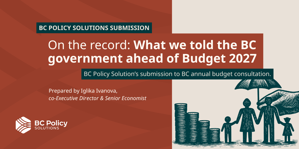 On the record: What we told the BC government ahead of Budget 2027